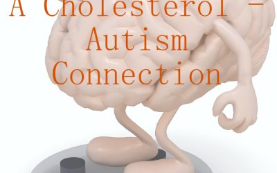 A Cholesterol – Autism Connection